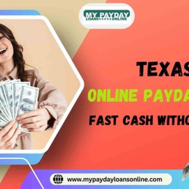 Online Payday Loans Texas - Fast Cash Without Hassle