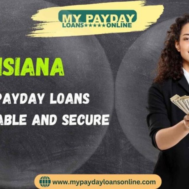 Online Payday Loans Louisiana: Fast, Reliable, and Secure