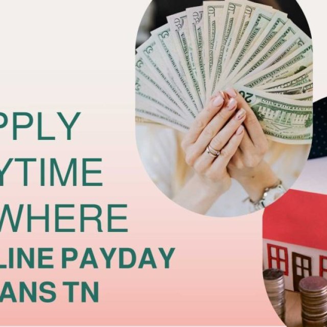 Apply Online for Payday Loans TN Anytime, Anywhere