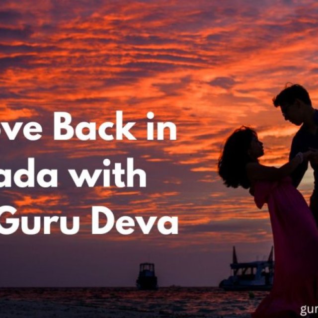 Get Love Back in Canada with Astro Guru Deva