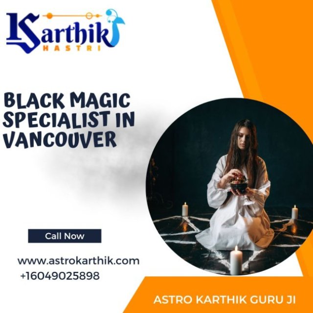 Looking For Black Magic Specialist in Vancouver? | Astrologer Karthik Guru ji