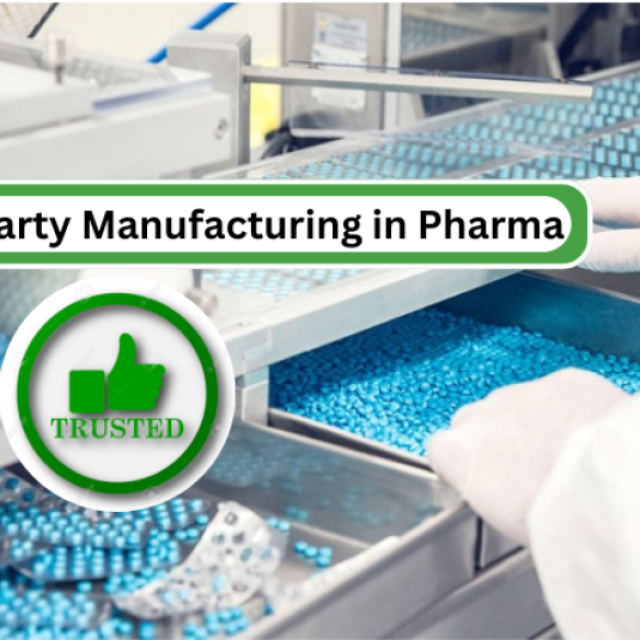 How Do i Get Third Party Manufacturing in Pharma