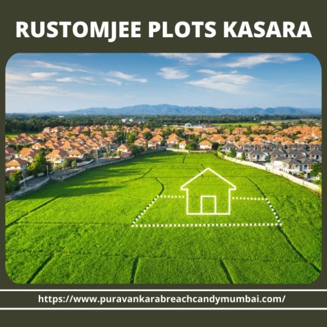 Rustomjee Plots Kasara: Find Your Perfect Home in Mumbai