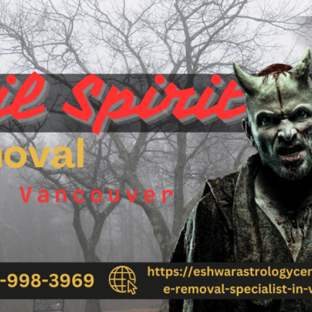 Evil Spirit Removal in Vancouver